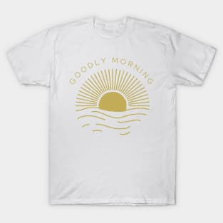 "Goodly Morning", early birds have a good morning at the sunrise T-Shirt